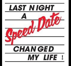 Last Night A Speed-Date Changed My Life image