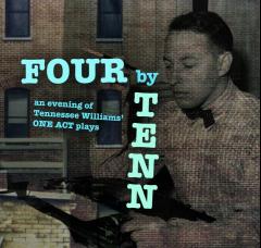 FOUR by TENN An Evening of Tennessee Williams' One Act Plays image