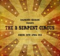 Galorious Charade Presents :The 3 Serpent Circus image