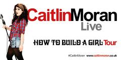 Caitlin Moran Live: How To Build A Girl image