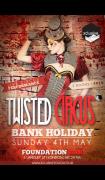 Twisted Circus Bank Holiday Sunday at Foundation image