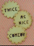 Twice as Nice Comedy @ Grove Hammersmith image