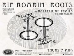 Rip Roarin' Roots Ft. The Hallelujah Trails + Lotte Mullan image