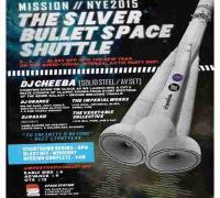 Mission NYE 2015 - The Silver Bullet space shuttle ft. DJ Cheeba image