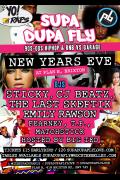 New Years Eve Supa Dupa Fly w/ Sticky, CJ Beatz, The Last Skeptik image