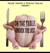 "On The Table, Under The Bed" By Vacuum Theatre image