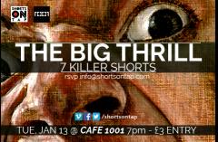 Shorts On Tap present: 'THE BIG THRILL - 7 Killer Shorts' image