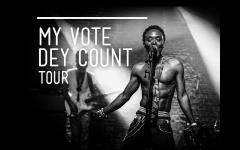 My Vote Dey Count tour image