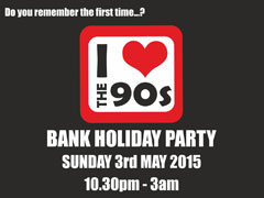 I love the 90s Bank Holiday Party image