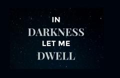 In Darkness Let Me Dwell image