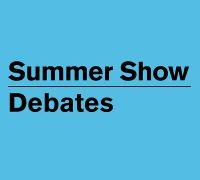 Summer Show Debates image