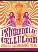 Psychedelic Celluloid: British Pop Music In Film & TV 1965-1974 image