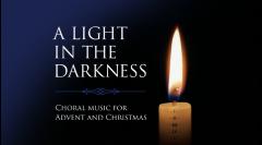 A Light in the Darkness | choral music for Advent and Christmas image