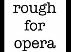 Rough for Opera image