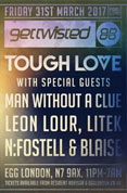 Win 1 of 5 pairs of tickets to Egg London's Party Egg Presents Get Twisted Presents Tough Love: Man Without A Clue, Leon Lour, LiTek, N:Fostell  image