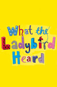 Win tickets to see What The Ladybird Heard at the Lyric Theatre image