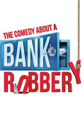 Win tickets to see 5-star show The Comedy About A Bank Robbery! image