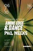 Win Tickets To Egg London's Party: Fridays at Egg: Amine Edge & Dance and Phil Weeks image