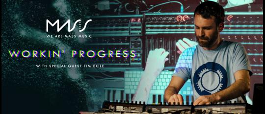 Mass Music -  Workin' Progress With Tim Exile image