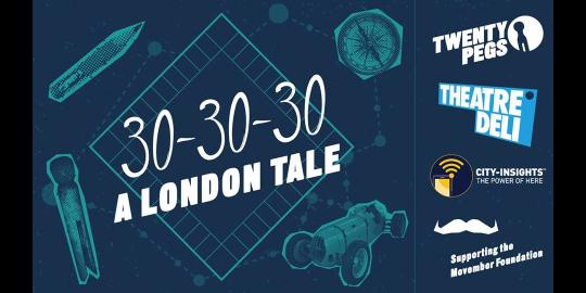 30-30-30: A London Tale - Art gallery and live events image