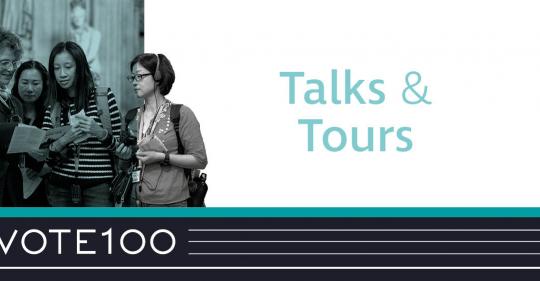 Vote 100:  Free Talks and Tours image