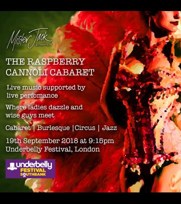 Mister Jack presents The Raspberry Cannoli Cabaret at Underbelly Festival image