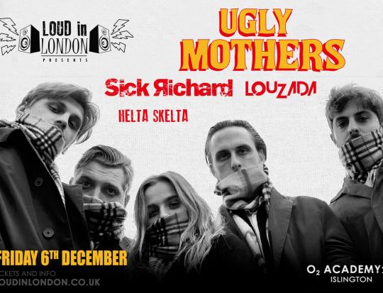 Ugly Mothers - Loud In London Presents image