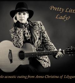 Pretty Little Lady? (Solo acoustic outing from Anna-Christina of Lilygun) image