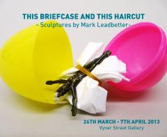 This Briefcase and This Haircut: Sculptures by Mark Leadbetter image