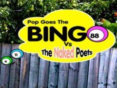 Pop Goes The Bingo Vs The Naked Poets image