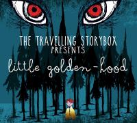 The Travelling Storybox Presents Little Golden-Hood  image