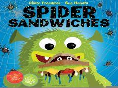 Spider Sandwiches with Claire Freedman and Sue Hendra image