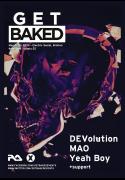 Get Baked Presents Devolution + Mao + Yeah Boy image