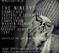 trap93: the ninetys / gameface / shackles / troyboi x icekream / warren xclnce / complexion and more.. image