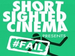 Short Sighted Cinema: #FAIL image