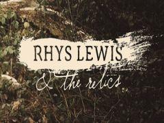 Quaglino's Presents, Rhys Lewis and The Relics image