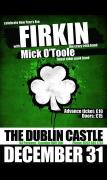 New Year's Eve At The Dublin Castle: Firkin & Mick O'toole  image