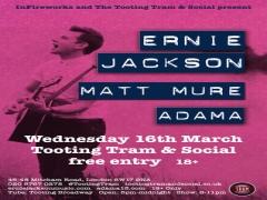 Ernie Jackson, Matt Mure, Adama // Free entry at the Tooting Tram and Social image