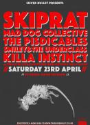 Stark Raving Radicals Present Skiprat / Mad Dog Collective / The Pisdicables & more image