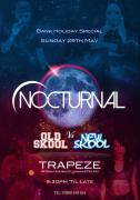 Nocturnal Old Skool Vs New Skool *Bank Holiday Party* image