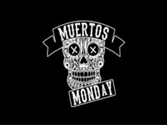 Muertos Mondays image
