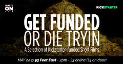 Get Funded Or Die Tryin - A Selection Of Kickstarter-funded Short Films image