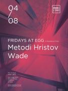Egg Presents: Metodi Hristov, Wade image