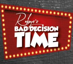 Robyn's Bad Decision Time (Haven't a Clue...!) image
