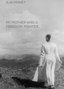 AJA MONET - My Mother Was a Freedom Fighter image