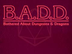 BADD (Bothered About Dungeons & Dragons) image