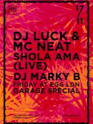 Garage Special DJ Luck & MC Neat , Shola Ama (Live) & Marky B image
