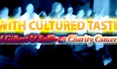 With Cultured Taste - A Gilbert & Sullivan Charity Concert image