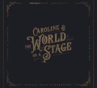 Caroline, and The World on a Stage image