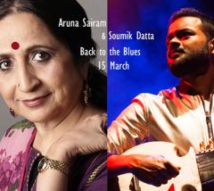 Back to the Blues with Aruna Sairam & Soumik Datta image